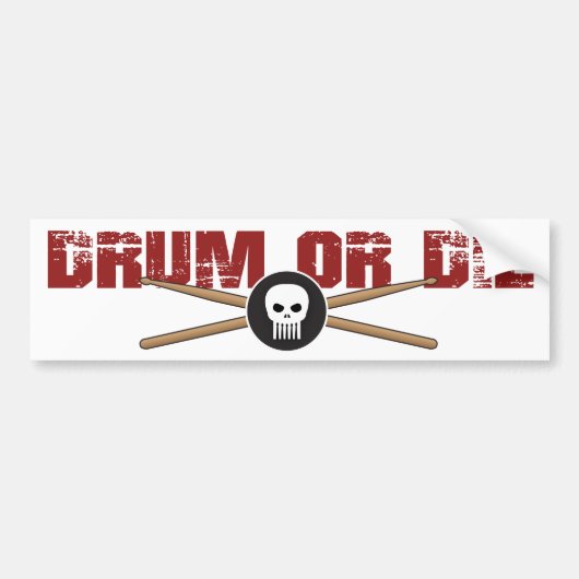 Drum of Die Hardcore Drummer Bumpersticker (Voorkant)