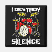 Drum Percussionist Drummers I Destroy Silence Drum Magneet (Voorkant)