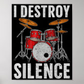 Drum Percussionist Drummers I Destroy Silence Drum Poster (Voorkant)