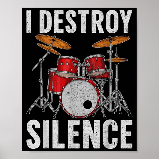 Drum Percussionist Drummers I Destroy Silence Drum Poster (Voorkant)