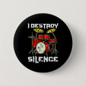 Drum Percussionist Drummers I Destroy Silence Drum Ronde Button 5,7 Cm (Voorkant)