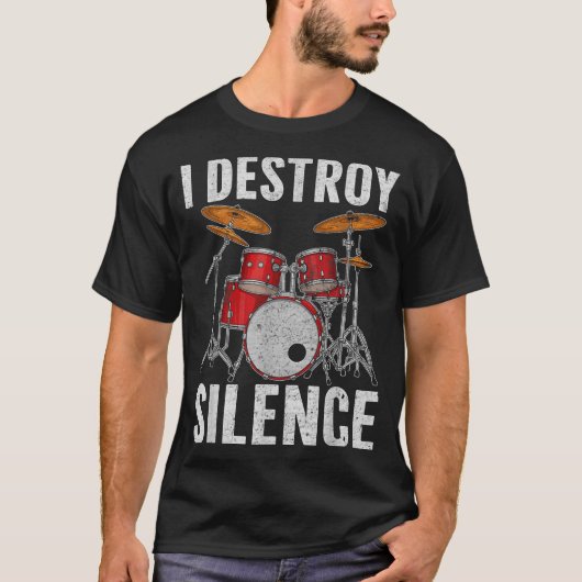 Drum Percussionist Drummers I Destroy Silence Drum T-shirt (Voorkant)