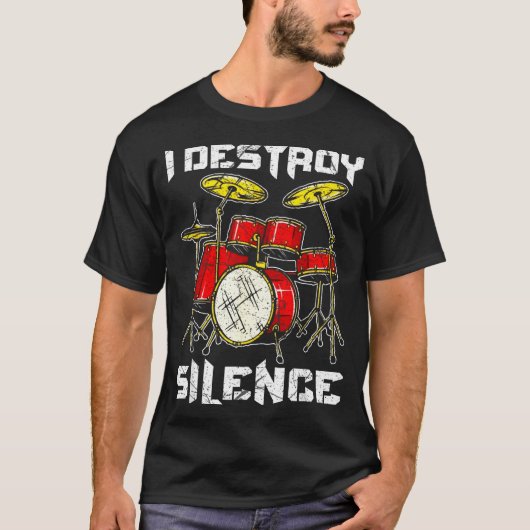Drum Percussionist Drummers I Destroy Silence Drum T-shirt (Voorkant)