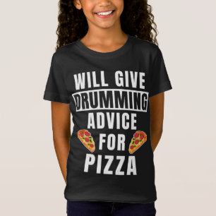 Drumadvies voor Pizza Drums Muziek Grappige Drumme T-shirt