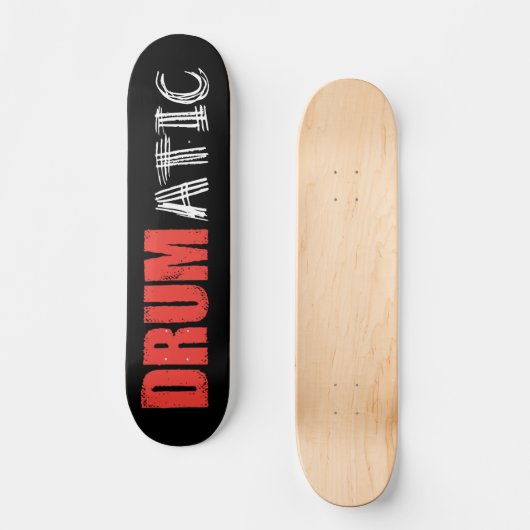 Drumatic Funny Quote met Rode en Witte Tekst Persoonlijk Skateboard (Voorkant)