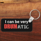 Drumatic Funny Quote met Rode en Witte Tekst Sleutelhanger (Voorkant)