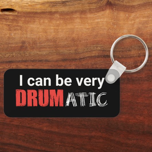 Drumatic Funny Quote met Rode en Witte Tekst Sleutelhanger (Voorkant)