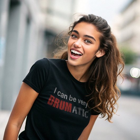 Drumatic Funny Quote met Rode en Witte Tekst T-shirt