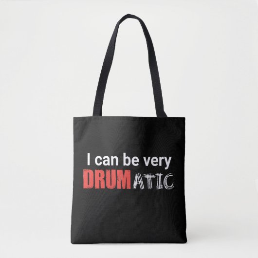 Drumatic Funny Quote met Rode en Witte Tekst Tote Bag (Voorkant)