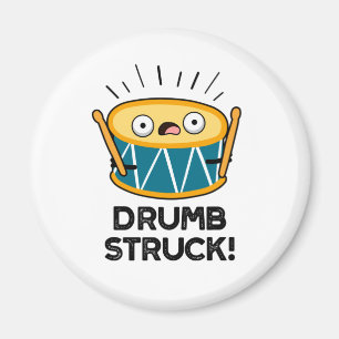Drumb Struck Funny Drummer Drum Pun Magneet