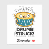 Drumb Struck Funny Drummer Drum Pun Sticker (Vel)