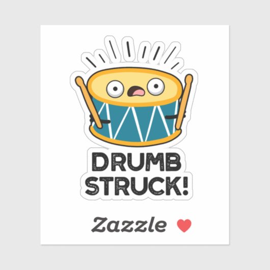 Drumb Struck Funny Drummer Drum Pun Sticker (Vel)