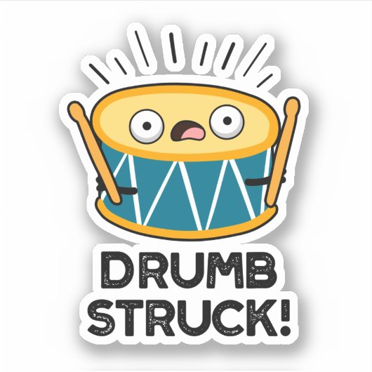 Drumb Struck Funny Drummer Drum Pun Sticker (Voorkant)