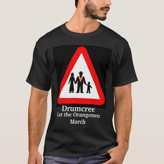 Drumcree-Black, Drumcree, Let the Orangemen March T-shirt (Voorkant)