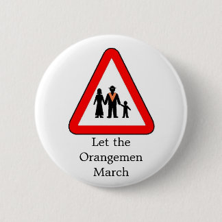 Drumcree, laat de Orangemen maart Ronde Button 5,7 Cm