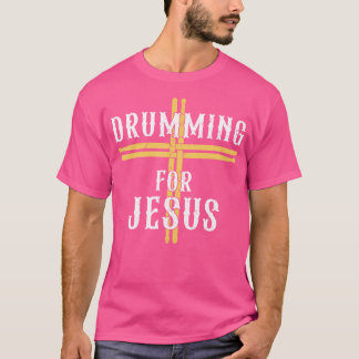 Drummen voor Jesus Christelijke slagwerker Drummer T-shirt