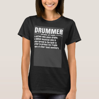 Drummer a Person Who Plays Drums Drummer T-shirt