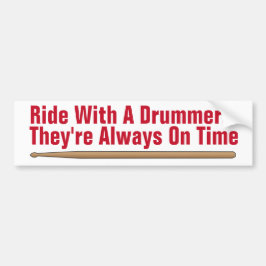 Drummer altijd op tijd klaar bumpersticker