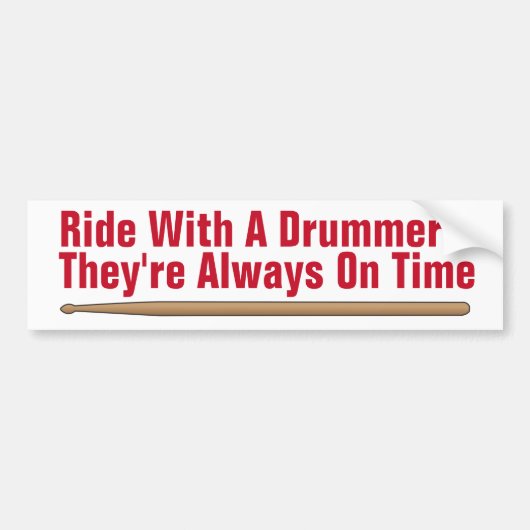 Drummer altijd op tijd klaar bumpersticker (Voorkant)