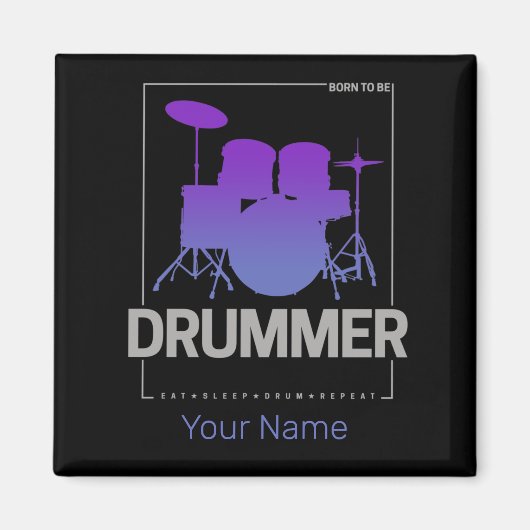 Drummer Born To Be voor percussionistisch bandlid Magneet (Voorkant)