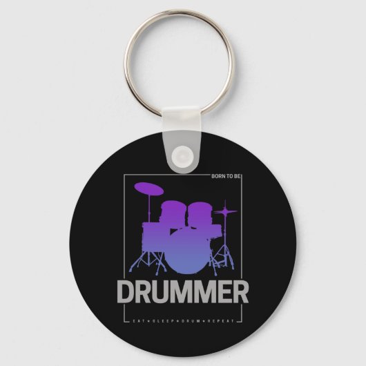 Drummer Born To Be voor percussionistisch bandlid Sleutelhanger (Voorkant)