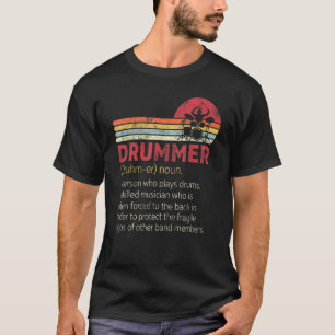 Drummer Definition Drumming Musician Humor T-shirt