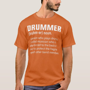 Drummer Definition Musician Humor T-shirt