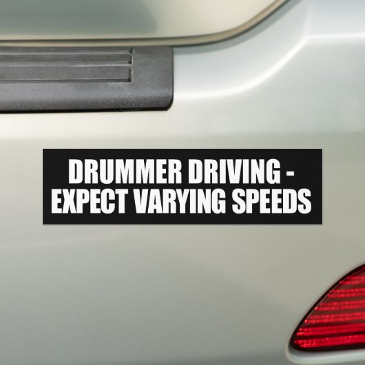 Drummer Driving Varying Speed Bumpersticker (Op auto)