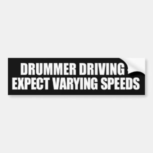 Drummer Driving Varying Speed Bumpersticker