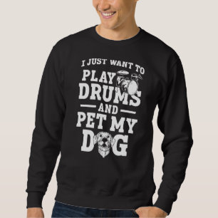 Drummer drum set Dog ik wil alleen D afspelen Trui