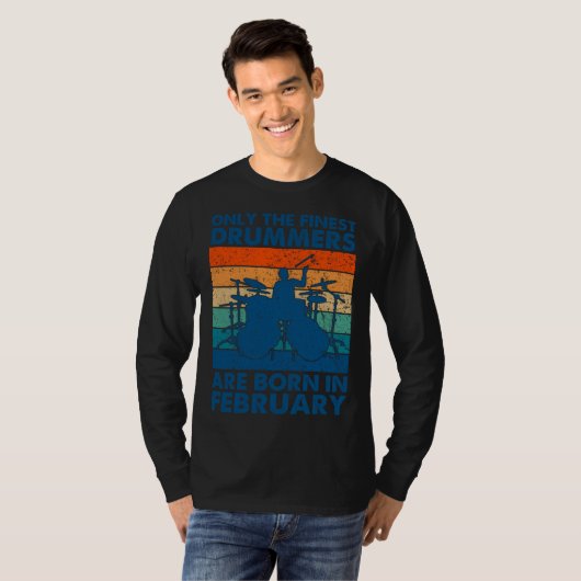 Drummer  Drummers Born In February Drummer T-shirt (Voorkant volledig)