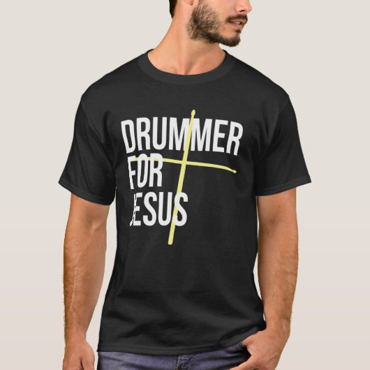 Drummer for Jesus Cross Drum Sticks For Percussion T-shirt (Voorkant)