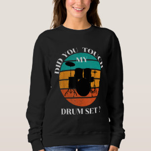 Drummer Heb je mijn drumstel geslagen Percussie D Trui