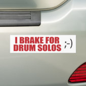 Drummer "I Brake for Drum Solos"-Bumpersticker Bumpersticker (Op auto)