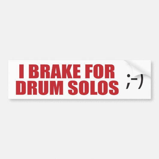 Drummer "I Brake for Drum Solos"-Bumpersticker Bumpersticker (Voorkant)