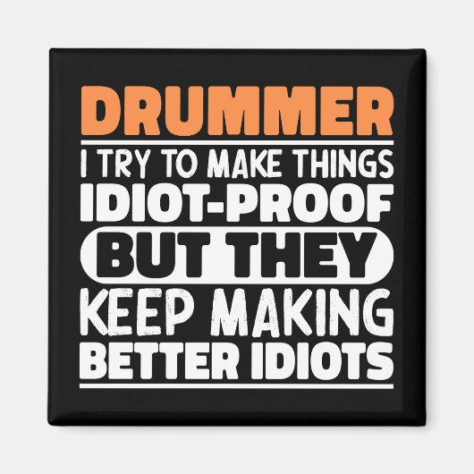 Drummer Ik probeer dingen grappig te maken zeggen Magneet (Voorkant)