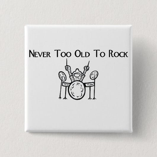 Drummer is nooit te oud om te roteren vierkante button 5,1 cm (Voorkant)