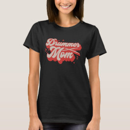 Drummer Mom T-shirt