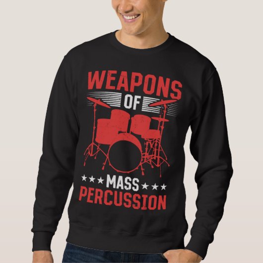 Drummer Musical Instrument Weapons Of Mass Percuss Trui (Voorkant)