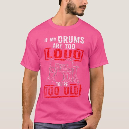 Drummer My Drums zijn niet al te luide Mannen Vrou T-shirt (Voorkant)