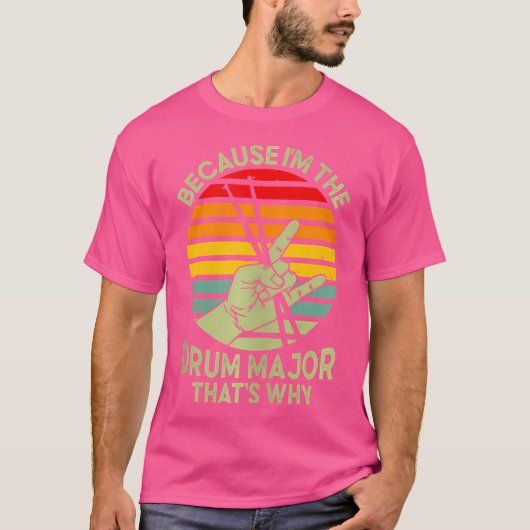 Drummer omdat ik de drummajoor ben t-shirt (Voorkant)