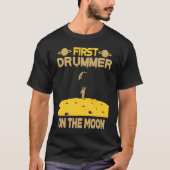 Drummer On The Moon T-shirt (Voorkant)