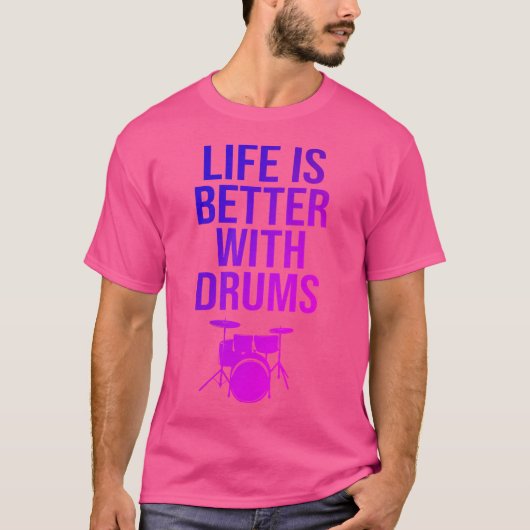 Drummer Percussion Drum Life Quote Drums Percussie T-shirt (Voorkant)