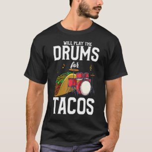 Drummer speelt drums voor taco ' s t-shirt