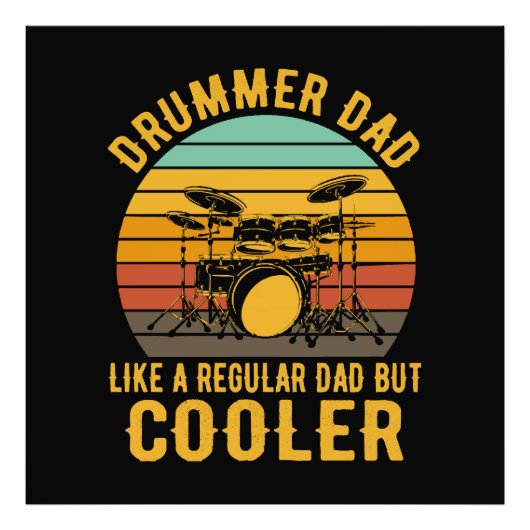 Drummer Vader Als Een Gewone Vader Maar Koeler Foto Afdruk (Voorkant)