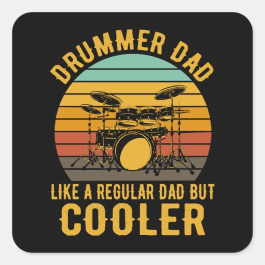 Drummer Vader Als Een Gewone Vader Maar Koeler Vierkante Sticker (Voorkant)