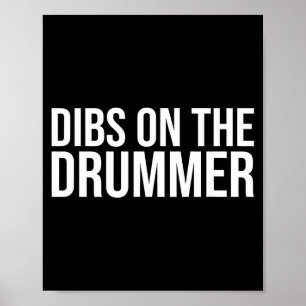 Drummer vriendin shirt dibs op het drummer cadeau poster