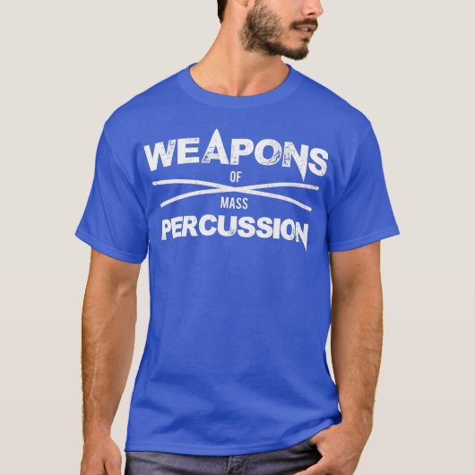 Drummer Wapens Voor Massale Percussie Rock Metaal T-shirt (Voorkant)