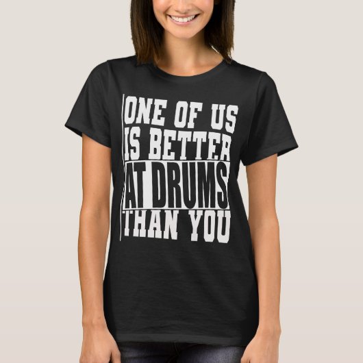 Drummers Drum Funny Gift for Drummer T-shirt (Voorkant)