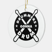 Drummers Gonna Drum Keramisch Ornament (Links)